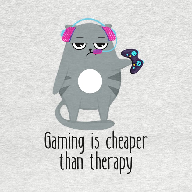 Gaming Is Cheaper Than Therapy Funny Cat by DesignArchitect